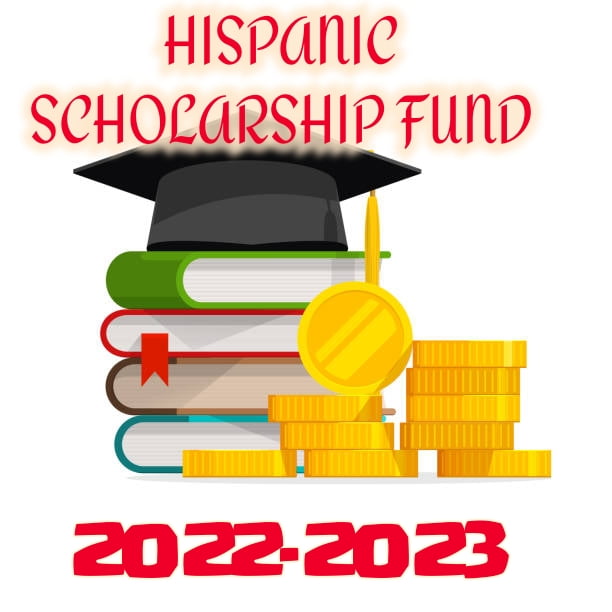 Hispanic Scholarship fund