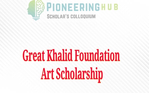 Khalid Foundation Art Scholarship