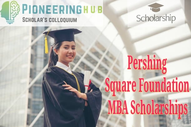 Pershing Square Foundation MBA Scholarships